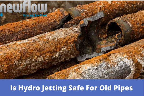 Is Hydro Jetting Safe For Old Pipes?