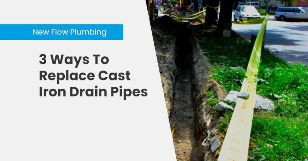 3 Ways To Replace Cast Iron Drain Pipes