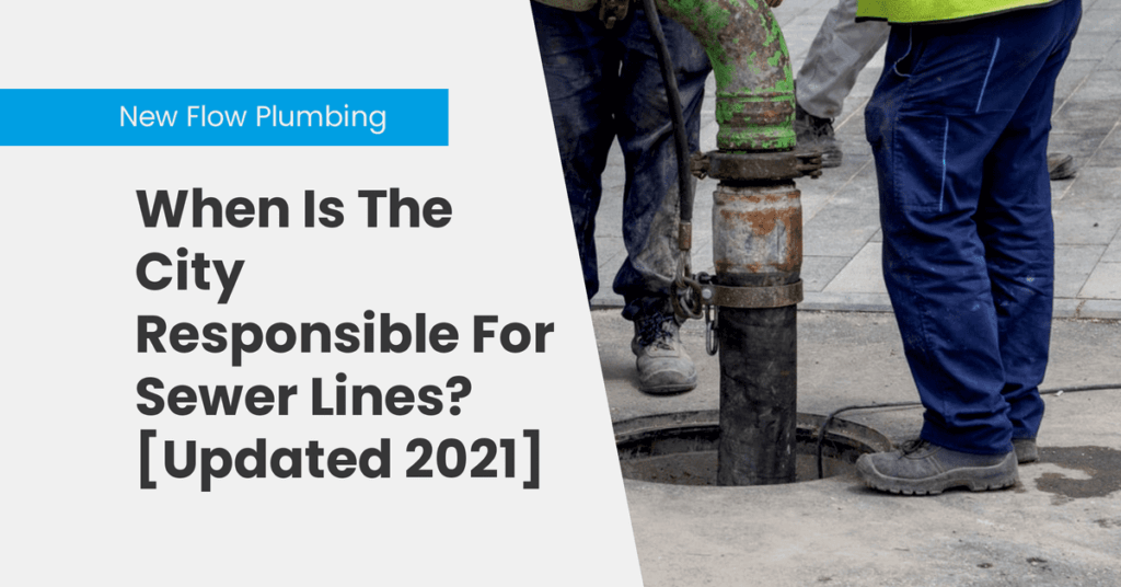 When Is The City Responsible For Sewer Lines? [Updated 2026]