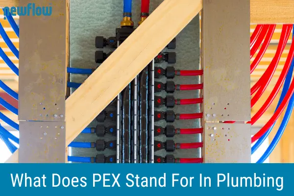What Does PEX Stand For In Plumbing